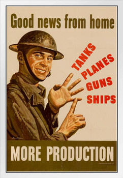 WPA War Propaganda Good News From Home More Production Tanks Planes Guns Ships WWII White Wood Framed Poster 14x20