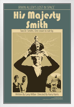 Lost In Space His Majesty Smith by Juan Ortiz Episode 24 of 83 White Wood Framed Poster 14x20