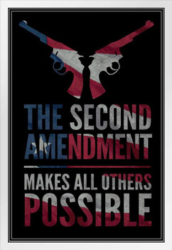 The Second Amendment Makes All Others Possible Black White Wood Framed Poster 14x20