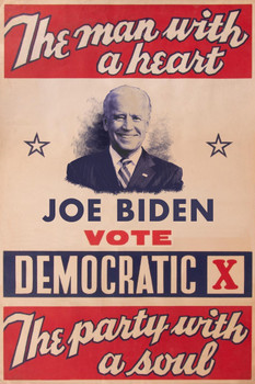 Joe Biden 2020 Sign Man With a Heart Campaign For President Presidential Election Vote Democratic Party With A Soul Liberal Vintage Style Cool Wall Decor Art Print Poster 12x18