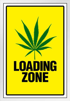 Warning Sign Weed Loading Zone Marijuana 420 Dope Ganja Mary Jane Wacky Tobacky Bud White Wood Framed Poster 14x20
