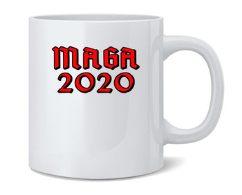 Donald Trump MAGA 2020 Campaign Ceramic Coffee Mug Tea Cup Fun Novelty Gift 12 oz