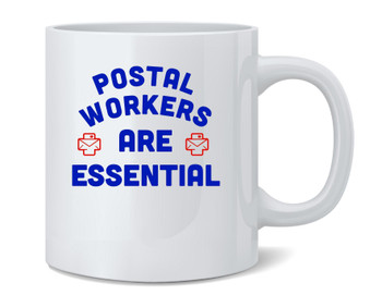 Postal Workers Are Essential Workers Coffee Mug 12oz