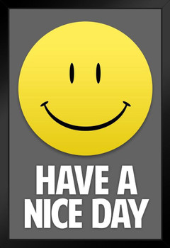 Have A Nice Day Smiley Face Inspirational Motivational Grey Teamwork Quote Inspire Quotation Gratitude Positivity Support Motivate Good Vibes Social Work Stand or Hang Wood Frame Display 9x13