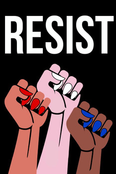 Resist Womens Fists Raised In Air Political Female Empowerment Feminist Feminism Woman Rights Matricentric Empowering Equality Justice Freedom Cool Wall Decor Art Print Poster 24x36