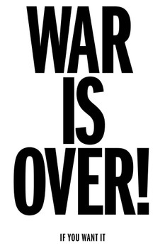 Laminated War Is Over If You Want It Motivational Poster Dry Erase Sign 24x36