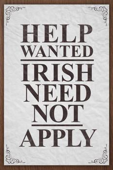 Laminated Help Wanted Irish Need Not Apply Vintage Historical History Irish Pub Poster Dry Erase Wall Art 24x36