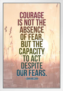 John McCain Famous Motivational Inspirational Quote Courage White Wood Framed Poster 14x20