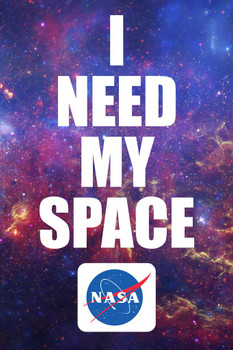 I Need My Space NASA Logo Meatball Funny Retro Vintage Geeky Solar System Science Nebula Milky Way Aesthetic Trendy Kids Map Galaxy Classroom Earth Outer Sign Cool Wall Decor Art Print Poster 24x36