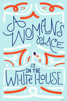 A Womans Place is in the White House Biden Harris Democrat Joe Kamala Presidential Election Campaign Liberal Feminist Women Female Empowerment Cool Huge Large Giant Poster Art 36x54
