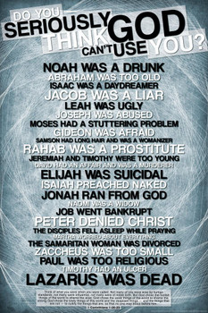 Laminated Do You Seriously Think God Cant Use You Religious Poster Dry Erase Wall Art 24x36