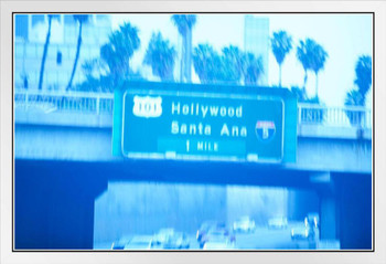 Hollywood Santa Ana 101 Overpass Sign Los Angeles California Photo Photograph White Wood Framed Poster 20x14