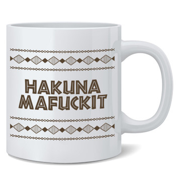 Hakuna Mafuckit No Worries Office Coworker Coffee Mug 12oz