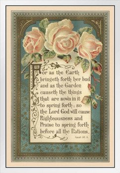 Isaiah 61 11 Illustrated Victorian Bible Quotation White Wood Framed Poster 14x20