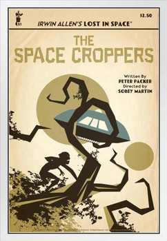 Lost In Space The Space Croppers by Juan Ortiz Episode 25 of 83 White Wood Framed Poster 14x20