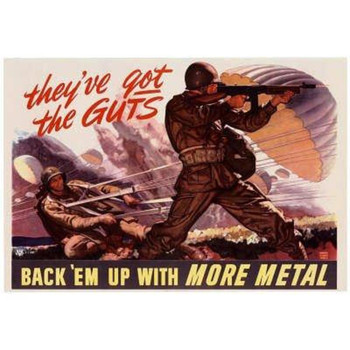 Theyve Got The Guts Back Em With More Metal WPA War Propaganda Stretched Canvas Wall Art 24x16 inch