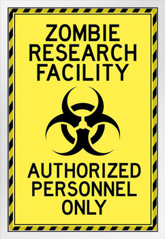 Zombie Research Facility Authorized Personnel Only Clean Spooky Scary Halloween Decoration White Wood Framed Art Poster 14x20
