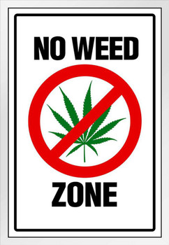 Warning Sign No Weed Zone Marijuana 420 Weed Dope Ganja Mary Jane Wacky Tobacky Bud Cannabis Room Guys Propaganda Smoking Stoner Reefer Stoned Buds Pothead White Wood Framed Art Poster 14x20