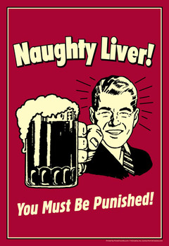 Naughty Liver You Must Be Punished! Retro Humor Beer Stretched Canvas Art Wall Decor 16x24