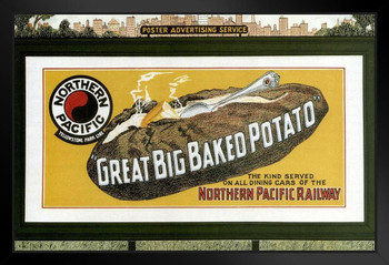 Northern Pacific Railways Yellowstone Park Line Great Big Baked Potato Vintage Billboard Travel Art Print Stand or Hang Wood Frame Display Poster Print 9x13