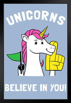 Unicorns Believe In You! Funny Art Print Stand or Hang Wood Frame Display Poster Print 9x13