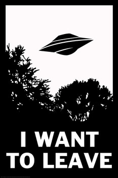 I Want To Leave UFO Alien Ship Believe Parody Poster Funny Black White Illustration Stretched Canvas Art Wall Decor 16x24
