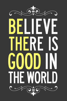 Be The Good Believe There Is Good In The World Grey White Yellow Stretched Canvas Wall Art 16x24 inch
