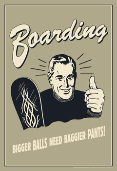 Boarding Bigger Balls Need Bigger Pants! Vintage Retro Humor Stretched Canvas Wall Art 16x24 inch