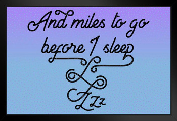 And Miles To Go Before I Sleep... Poem Famous Motivational Inspirational Quote Art Print Stand or Hang Wood Frame Display Poster Print 9x13