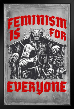 Feminism Is For Everyone Death Metal Funny Feminist Snarky Goth Girlfriend Aesthetic Black Wood Framed Art Poster 14x20