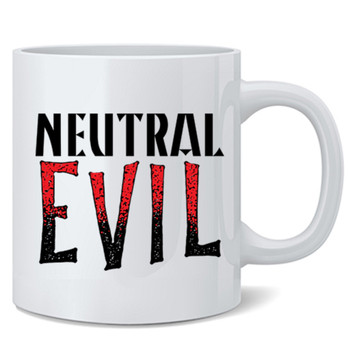 Neutral Evil Roleplaying Game Alignment RPG Gamer Funny Cool Ceramic Coffee Mug Tea Cup Fun Novelty 12 oz