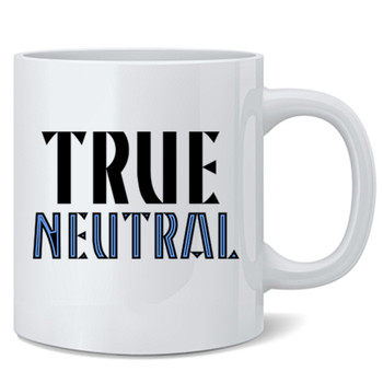 True Neutral Roleplaying Video Game Alignment RPG Gamer Role Playing Funny Cool Ceramic Coffee Mug Tea Cup Fun Novelty 12 oz