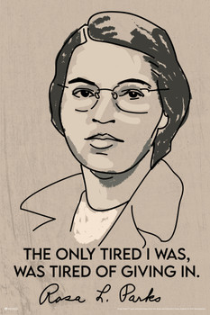 Rosa Parks Portrait The Only Tired I Was Was Tired of Giving In Quote Motivational Inspirational Black History Classroom BLM Civil Rights Cool Wall Decor Art Print Poster 12x18