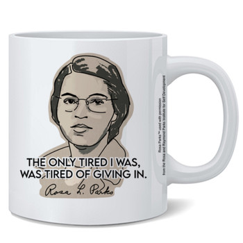 Rosa Parks The Only Tired I Was Was Tired of Giving In Quote Civil Rights Black History Motivational Inspirational Ceramic Coffee Mug Tea Cup Fun Novelty Gift 12 oz