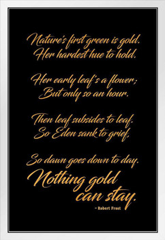 Robert Frost Nothing Gold Can Stay Poem Poetry Inspirational Motivational Classroom Literature Nature Aesthetic White Wood Framed Poster 14x20