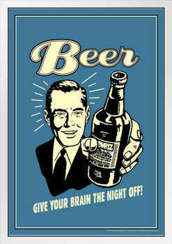 Beer Give Your Brain The Night Off Retro Humor White Wood Framed Poster 14x20