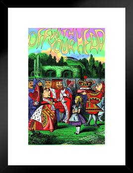 Off With Your Head Alice In Wonderland Through the Looking Glass Psychedelic Trippy Room Decor Aesthetic Vintage Retro Hippie Decor Indie Mad Hatter Tea Party Matted Framed Art Wall Decor 20x26