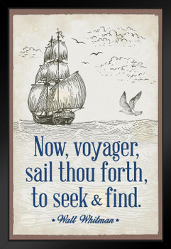 Now Voyager Sail Thou Forth to Seek and Find The Untold Want Poem Walt Whitman Quotes Classroom Decor Motivational Inspirational Reading Poetry Literature Black Wood Framed Art Poster 14x20