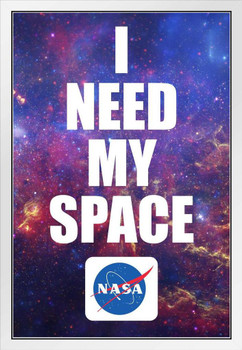 I Need My Space NASA Logo Meatball Funny Retro Vintage Geeky Solar System Science Nebula Milky Way Aesthetic Trendy Kids Map Galaxy Classroom Earth Outer Sign White Wood Framed Art Poster 14x20