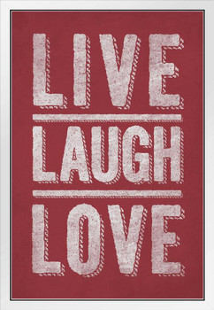 Live Laugh Love Red Motivational Inspirational Teamwork Quote Inspire Quotation Gratitude Positivity Motivate Sign Word Art Good Vibes Empathy Social Work White Wood Framed Art Poster 14x20