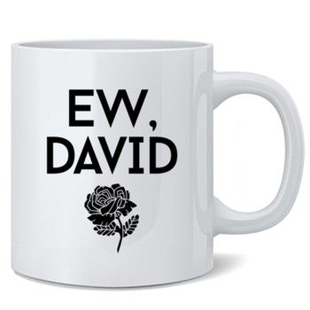 Ew David Mug Schitts Creek Black Rose Coffee Mug 12oz