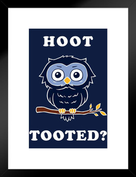 Hoot Tooted Who Owl On Branch Funny Parody LCT Creative Who Farted Fart Potty Humor Bathroom Decoration Sign Matted Framed Wall Decor Art Print 20x26