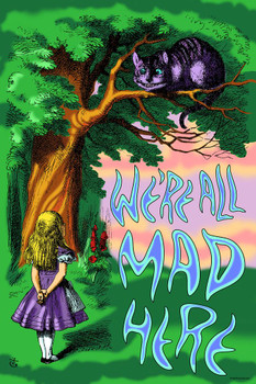 Alice in Wonderland Trippy Decor Cheshire Cat Were All Mad Here Quote Psychedelic Trippy Hippie Aesthetic Cool Wall Decor Art Print Poster 16x24