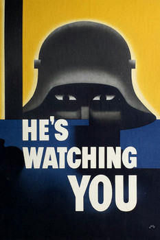 He Is Watching You World War II Propaganda Cool Wall Decor Art Print Poster 12x18