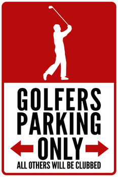 Warning Sign Golfers Parking Only Vertical Cool Wall Art Print Poster 12x18