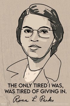 Rosa Parks Tired Motivational Quote Only Tired Of Giving In Portrait Feminist Activist Racial Justice Cool Wall Decor Art Print Poster 12x18