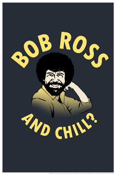 Bob Ross and Chill Funny Humor Meme Bob Ross Poster Bob Ross Collection Bob Art Painting Happy Accidents Motivational Poster Funny Bob Ross Afro and Beard Cool Wall Art Print Poster 24x36