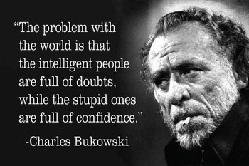 Laminated Charles Bukowski The Problem With The World Famous Motivational Inspirational Quote Poster Dry Erase Sign 16x24