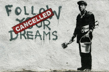 Laminated Banksy Follow Your Dreams Cancelled Banksy Canvas Print Bansky Modern Art Grafitti Canvas Wall Art Street Art Print Graffiti Art Wall Art Canvas Retro Pop Art Poster Dry Erase Sign 24x16