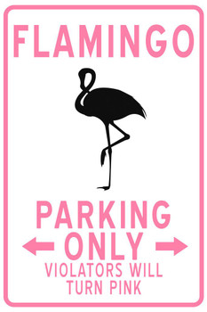 Flamingo Parking Only Funny Sign Flamingo Prints Flamingo Wall Decor Beach Theme Bathroom Decor Wildlife Print Pink Flamingo Bird Exotic Beach Poster Cool Wall Decor Art Print Poster 16x24